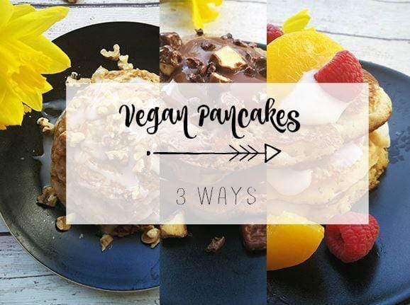 Vegan Pancakes - 3 ways