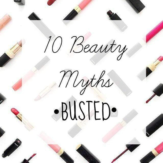 10 Beauty Myths - Busted!