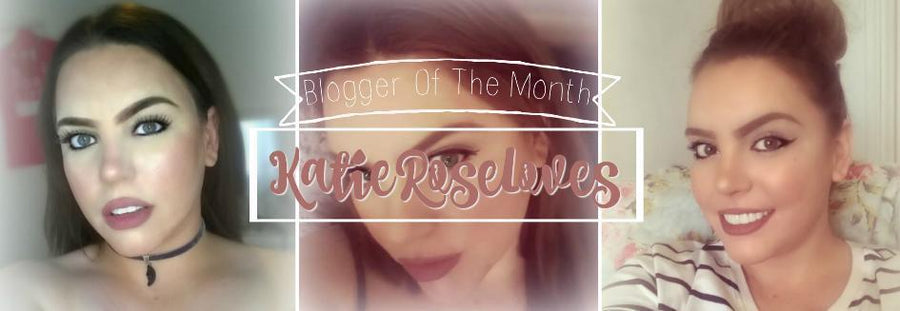 Blogger of the Month August - KatieRoseLoves